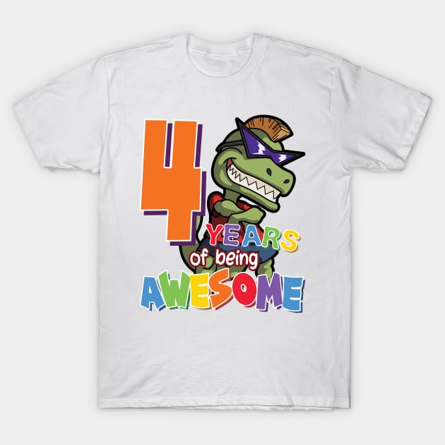 Cool & Awesome 4th Birthday Gift, T-Rex Dino Lovers, 4 Years Of Being Awesome, Gift For Kids Boys T-Shirt by Art Like Wow Designs